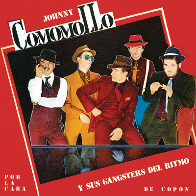 Johnny Comomollo／Sus Gansters Del Ritmo