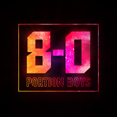 8-0 (Explicit)/Portion Boys