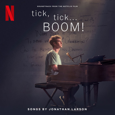 アルバム/tick, tick... BOOM！ (Soundtrack from the Netflix Film) (Explicit)/The Cast of Netflix's Film tick, tick... BOOM！