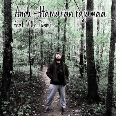 Hamaran rajamaa feat.Ville Tuomi/Andi