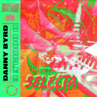 Selecta (Extended)/Danny Byrd／D Double E