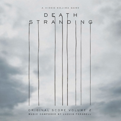 アルバム/Death Stranding (Original Score Volume 2)/Ludvig Forssell