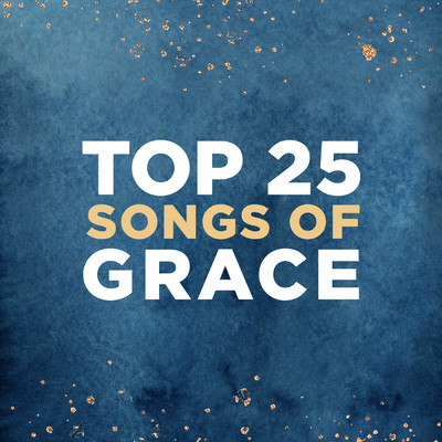アルバム/Top 25 Songs of Grace/Lifeway Worship