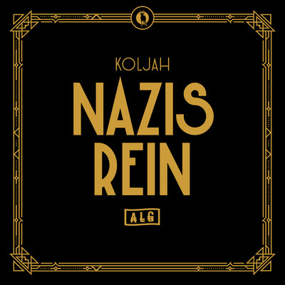 Nazis rein (Explicit)/Antilopen Gang／Koljah
