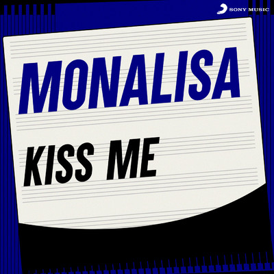 Kiss Me/Monalisa