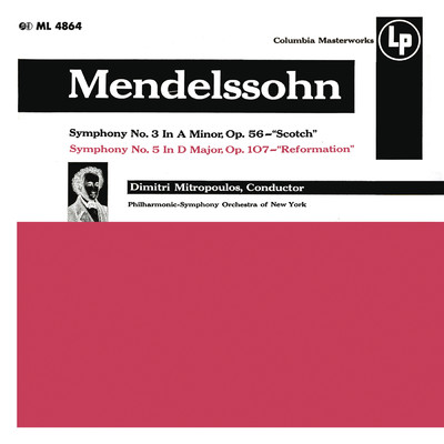 Mendelssohn: Symphony No. 3 ”Scottish” & Symphony No. 5 ”Rheinish” (2022 Remastered Version)/Dimitri Mitropoulos