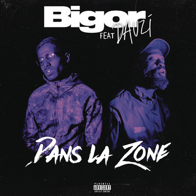シングル/Dans la zone (Explicit) feat.DA Uzi/Bigor