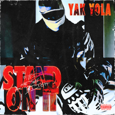 Stand On It (Explicit)/Yak Yola