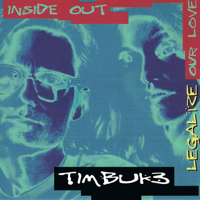 Legalize Our Love ／ Inside Out/Timbuk 3