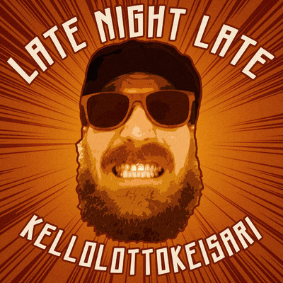 Kellolottokeisari/Late night Late