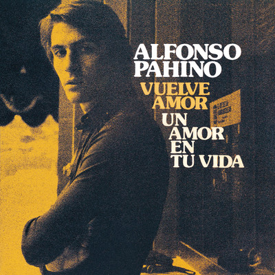 Vuelve Amor (Remasterizado 2021)/Alfonso Pahino