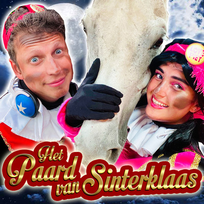 Het Paard van Sinterklaas (Trippel Trap)/Party Piet Pablo／Love Piet