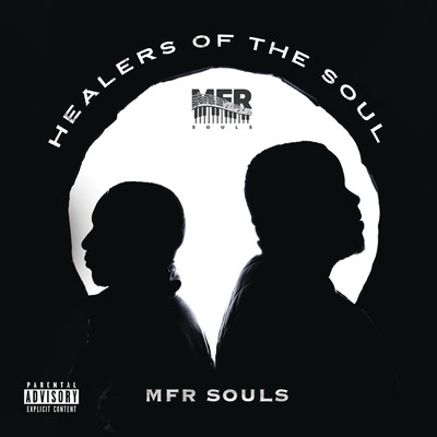 Healers Of The Soul (Explicit)/MFR Souls