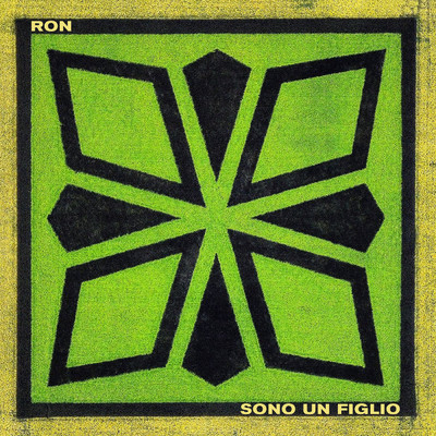 シングル/Sono un figlio/Ron