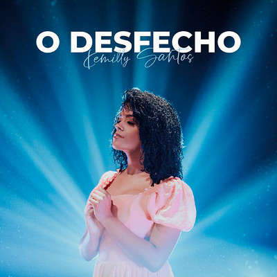 アルバム/O Desfecho/Kemilly Santos