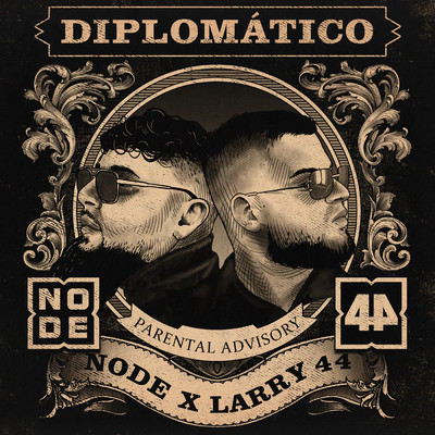 Diplomatico (Explicit)/NODE／Larry