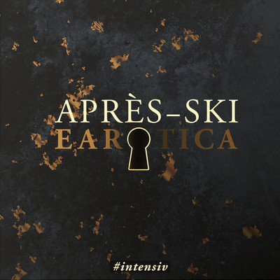 Apres-Ski (Teil 5) (Explicit)/EAROTICA／Stimme Max