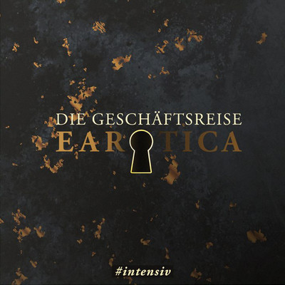アルバム/Die Geschaftsreise (Erotische Kurzgeschichte by Lilly Blank) (Explicit)/EAROTICA