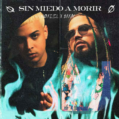 シングル/Sin Miedo a Morir (Explicit)/Noriel／Brray