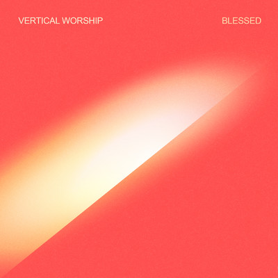 シングル/Blessed/Vertical Worship