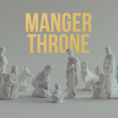 アルバム/Manger Throne/Lifeway Worship