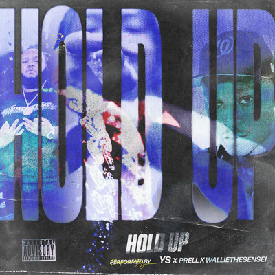 シングル/Hold Up (Explicit) feat.Prell,Wallie The Sensei/YS／Helluva