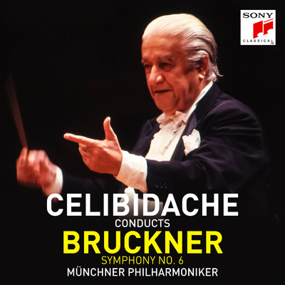 Bruckner: Symphony No. 6/Sergiu Celibidache