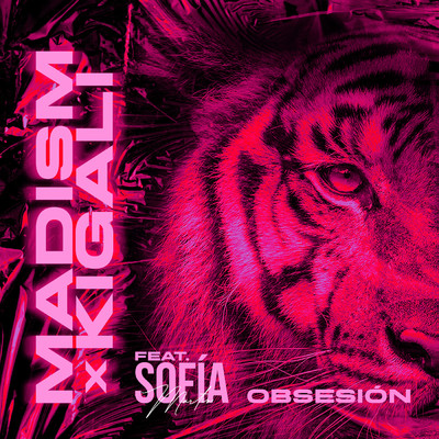 Obsesion feat.Sofia Martin/Madism／KIGALI