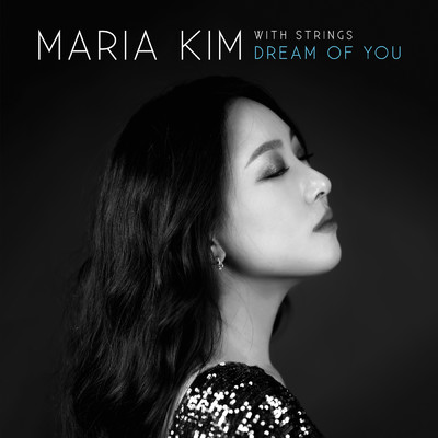 With Strings: Dream of You/Maria Kim