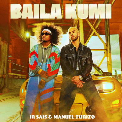 Baila Kumi/Ir Sais／Manuel Turizo