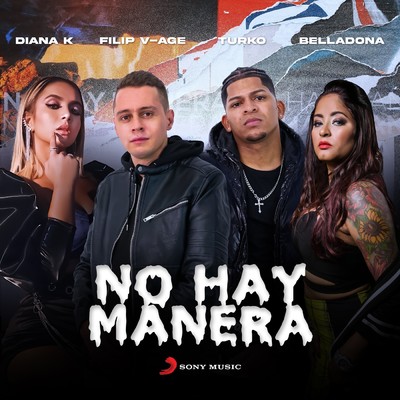 No Hay Manera feat.Turko/Filip V-Age／Diana K.／BellaDona
