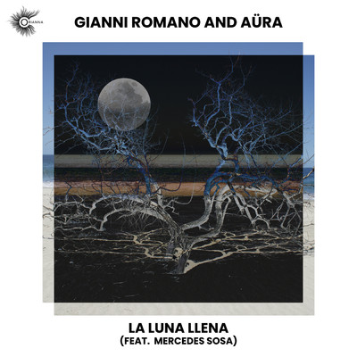 La Luna Llena feat.Mercedes Sosa/Gianni Romano／Aura