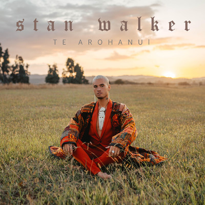 アルバム/Te Arohanui/Stan Walker