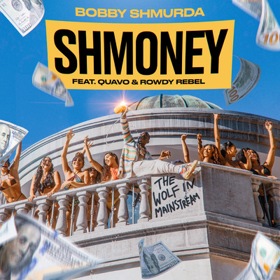 シングル/Shmoney (Clean) feat.Quavo,Rowdy Rebel/Bobby Shmurda