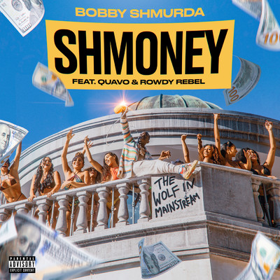 Shmoney (Explicit) feat.Quavo,Rowdy Rebel/Bobby Shmurda