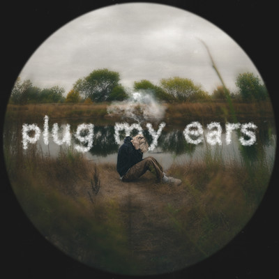 plug my ears/dempsey hope