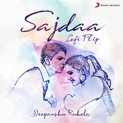 シングル/Sajdaa (Lofi Flip)/Deepanshu Ruhela／Rahat Fateh Ali Khan／Shankar Mahadevan／Richa Sharma／Shankar Ehsaan Loy