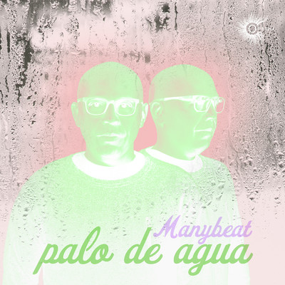 シングル/Palo de Agua/Manybeat