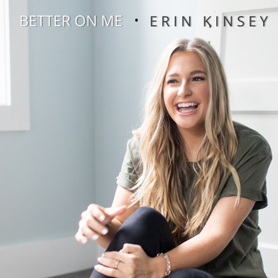 シングル/Better On Me/Erin Kinsey