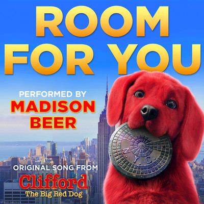 Room For You (Original Song from Clifford The Big Red Dog performed by Madison Beer)/Clifford The Big Red Dog