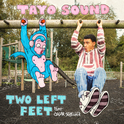 シングル/Two Left Feet feat.Oscar Scheller/Tayo Sound