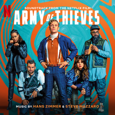 Army of Thieves (Soundtrack from the Netflix Film)/Hans Zimmer／Steve Mazzaro
