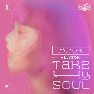 シングル/Take My Soul (Original series ”2049” Interlude Song)/Allyson Chen