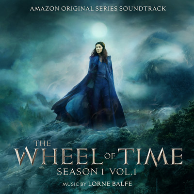 アルバム/The Wheel of Time: Season 1, Vol. 1 (Amazon Original Series Soundtrack)/Lorne Balfe