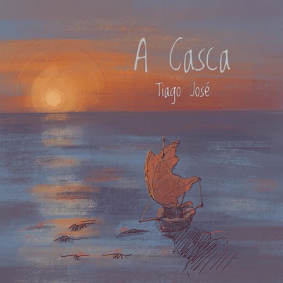 A Casca/Tiago Jose