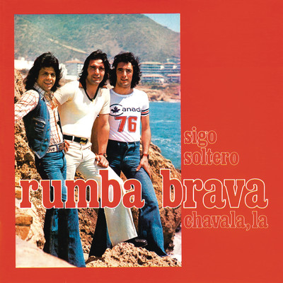 シングル/Chavala, la  (Remasterizado)/Rumba Brava