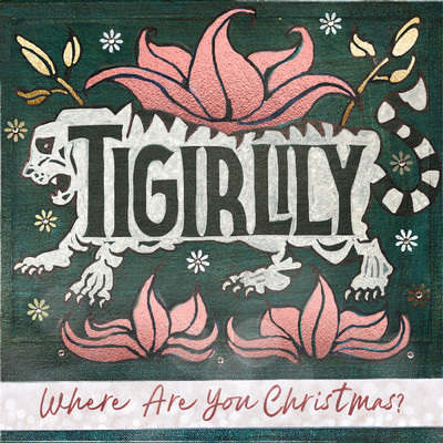 Where Are You Christmas？/Tigirlily Gold