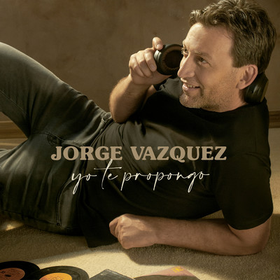 Yo Te Propongo/Jorge Vazquez