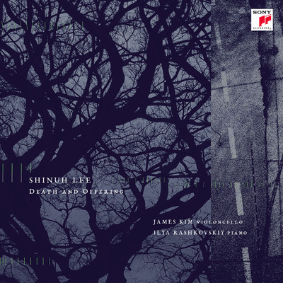 ＜Death and Offering＞ for violoncello and piano : VII. Serene, Transparent and Bright/Shinuh Lee／James Kim／Ilya Rashkovskiy