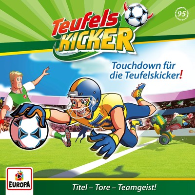 アルバム/Folge 95: Touchdown fur die Teufelskicker！/Teufelskicker